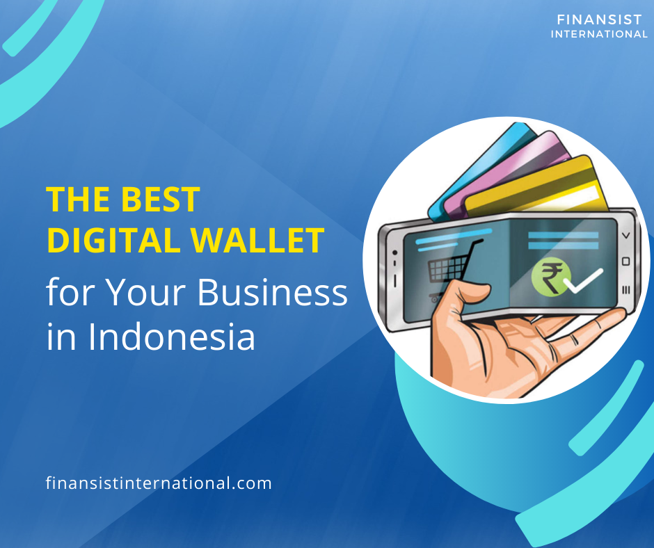 The Best Digital Wallet for Your Business in Indonesia